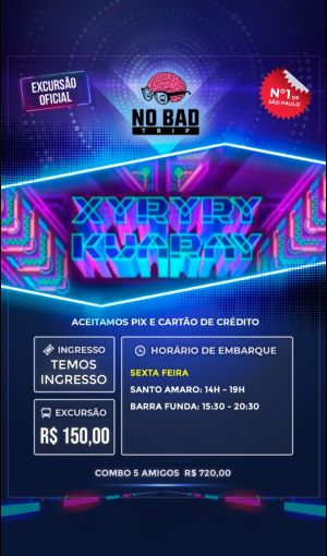 Xyryry Kuaray 20 anos (Ingresso Lote 3)